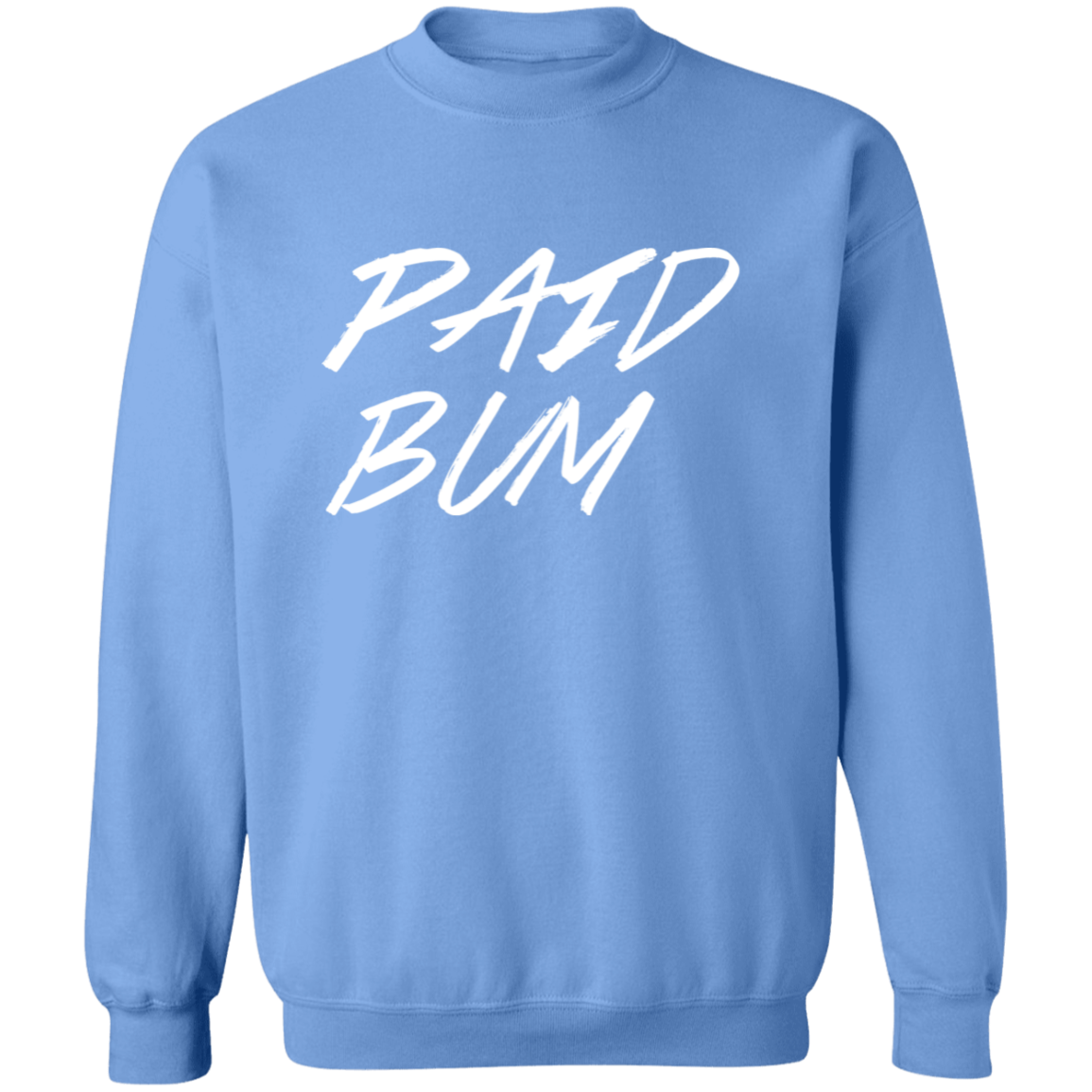 Paid Bum Sweat Shirt #23