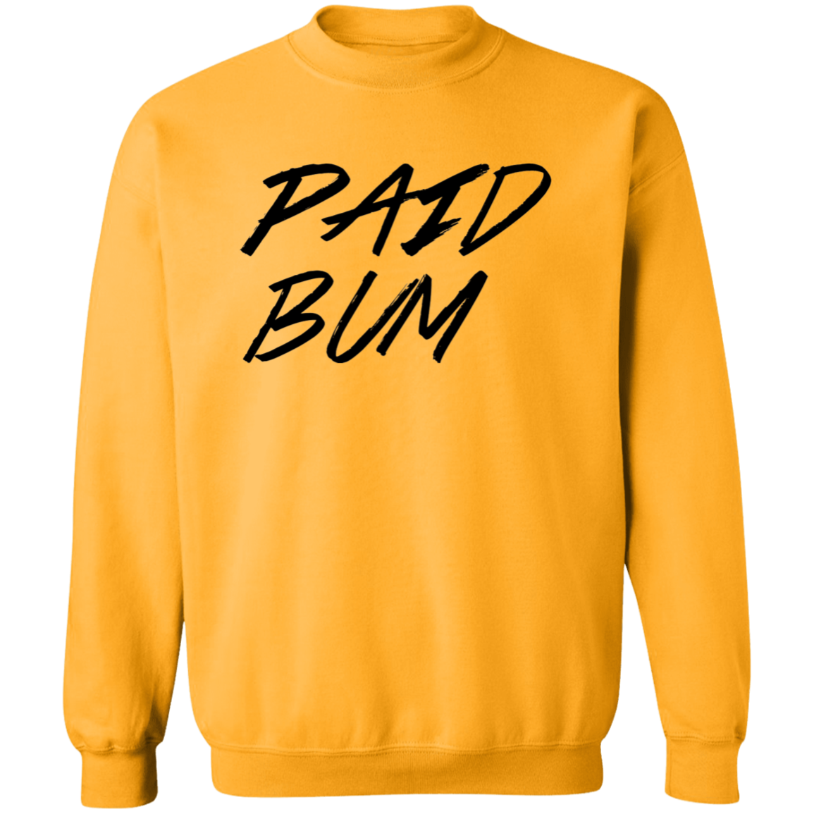 Paid Bum Sweat Shirt #45